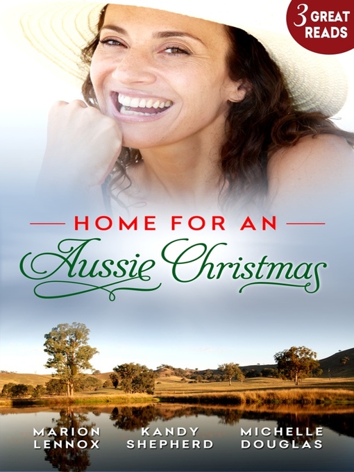 Title details for Home For an Aussie Christmas--3 Book Box Set by Marion Lennox - Wait list